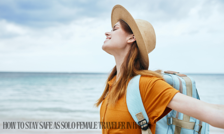 12 Tips to stay safe as a solo female traveler in Hawaii