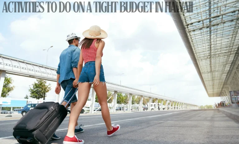 8 Fun and Affordable activities to do on a tight Budget In Hawaii. 