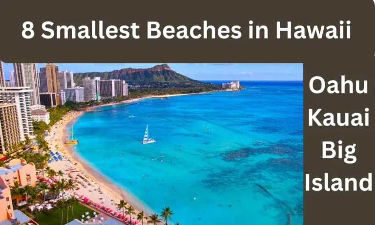 8 Smallest Beaches in Hawaii According to Island, Oahu, Big Island and Kauai